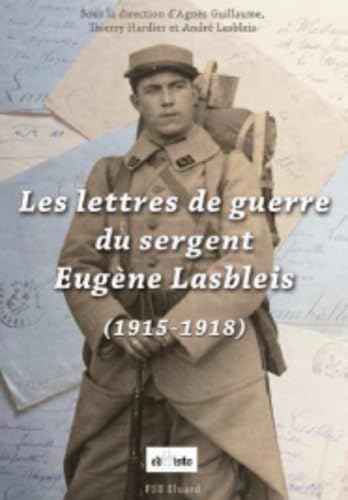 Les lettres de guerre du sergent Eugène Lasbleis