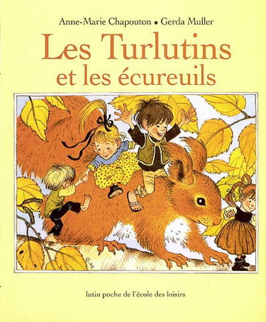 Les turlutins et les écureuils