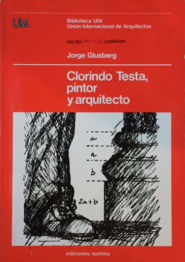 Couverture de Clorindo Testa: Pintor y Arquitecto = Painter and Architect
