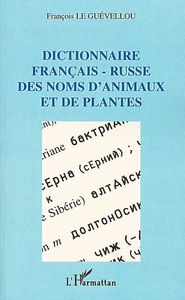 Dictionnaire français-russe des noms d'animaux et de plantes