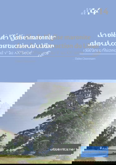Le rôle de l’Église maronite dans la construction du Liban: 1500 ans d’histoire, du Vᵉ au XXᵉ siècle
