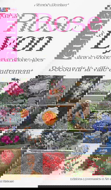 Guide de la rose à Lyon et en Rhône-Alpes