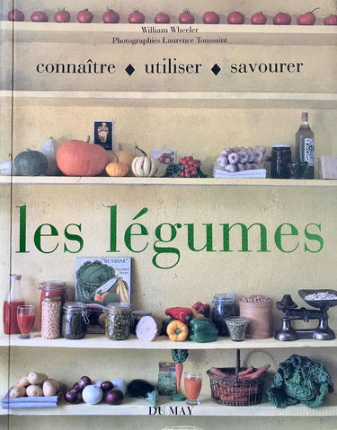 Les légumes : connaître, savourer, utiliser