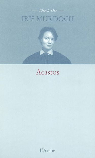 Acastos : deux dialogues platoniciens