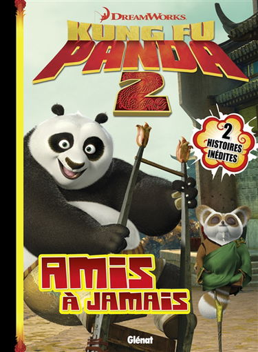 Kung fu Panda 2. Vol. 4. Amis à jamais