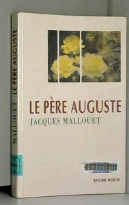 Le père Auguste (Collection dirigée par Corinne Mongereau et Claude Four)