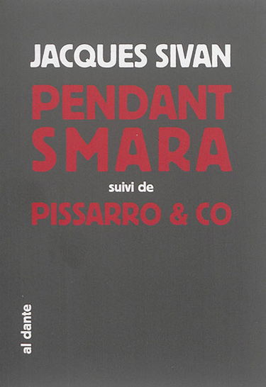 Pendant Smara : l'acteur géographique. Pissarro & co