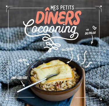 Mes petits dîners cocooning