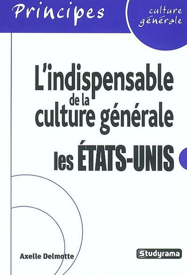 L'indispensable de la culture générale : les Etats-Unis
