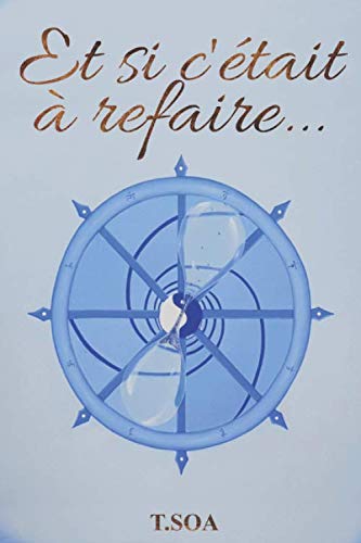 Et si c'était à refaire...