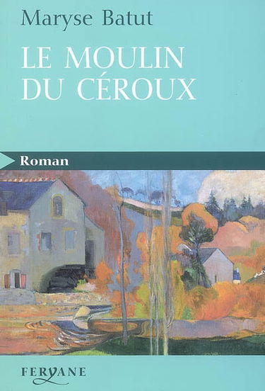 Le moulin du Céroux