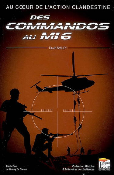 Au coeur de l'action clandestine, des commandos au MI6