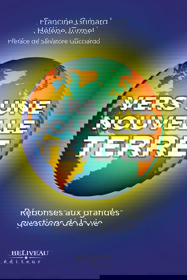 Vers une Nouvelle Terre - Réponses aux grandes questions de la vie