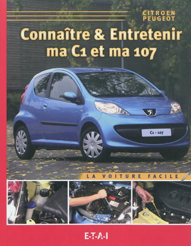 Couverture de Connaître et entretenir ma C1 et ma 107 par Collectif