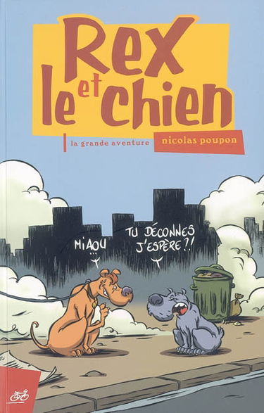 Rex et le chien. Vol. 1. La grande aventure