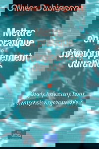 Mettre en pratique le développement durable : Quel processus pour l'entreprise responsable ?