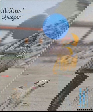 Alternatives Théâtrales n°149 : Théâtre / Paysage - Juillet 2023