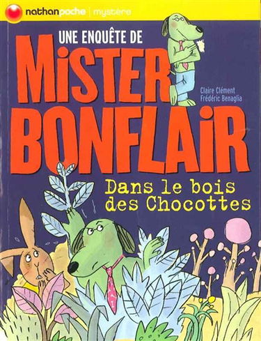 Une enquête de Mister Bonflair. Vol. 1. Dans le bois des chocottes