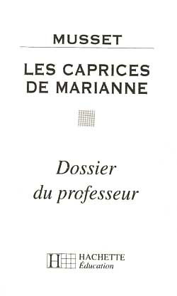 Les caprices de Marianne, Musset : dossier du professeur