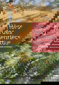 Hors des sentiers battus : découvrir le monde autrement