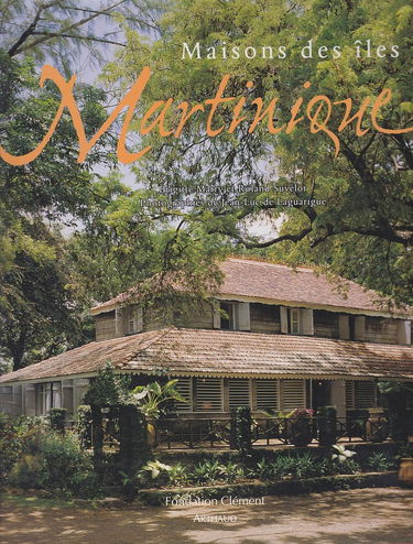 Maisons des îles : Martinique