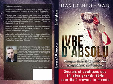 Ivre d'Absolu: Plongez dans la legende des competitions de l'extreme