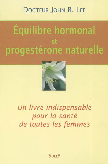 Equilibre hormonal et progestérone naturelle