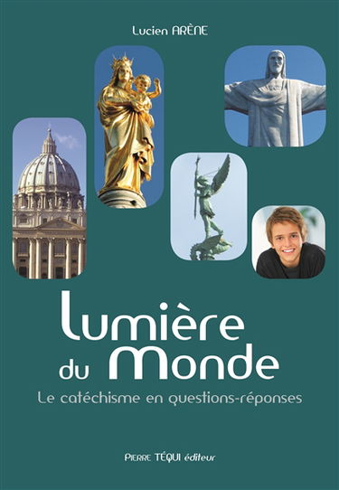 Lumière du monde : le catéchisme en questions-réponses