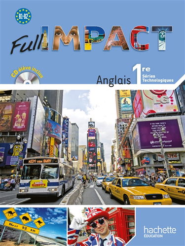 Full impact, anglais 1re séries technologiques : livre élève grand format