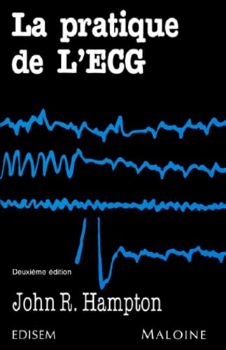La Pratique De L'Ecg. Edition 1993