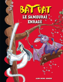 Bat Pat. Vol. 13. Le samouraï enragé