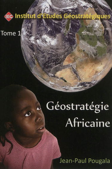 Géostratégie africaine. Vol. 1. Politique