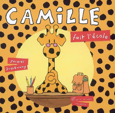 Camille. Vol. 2006. Camille fait l'école