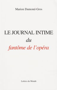 Le journal intime du fantôme de l'Opéra