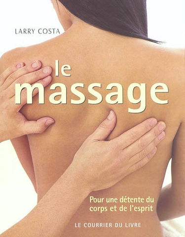 Le massage : une détente du corps et de l'esprit
