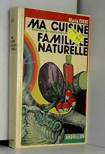 Ma cuisine familiale naturelle