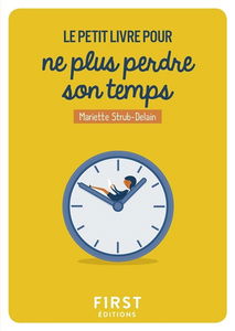 Le petit livre pour ne plus perdre son temps