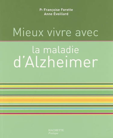 Mieux vivre avec la maladie d'Alzheimer