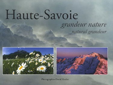 Haute-Savoie: Grandeur nature, édition bilingue français-anglais