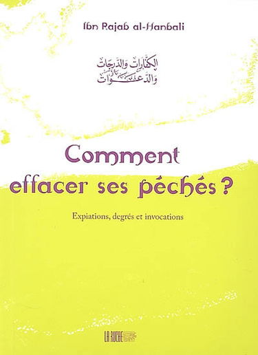 Comment effacer ses péchés ? : expiations, degrés et invocations