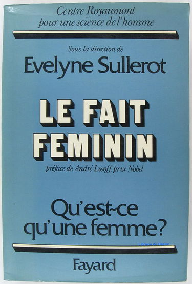 Le fait féminin - Qu'est-ce qu'une femme?