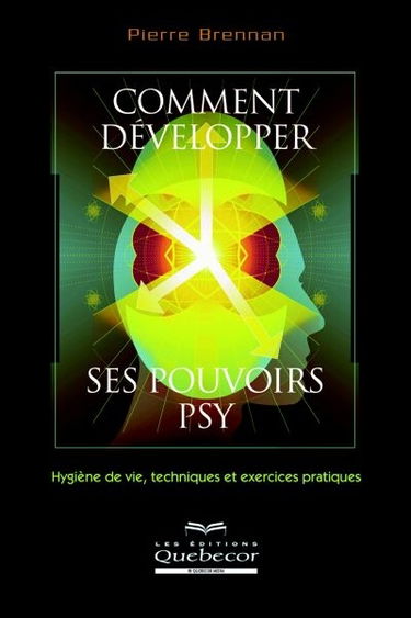 Comment développer ses pouvoirs psy