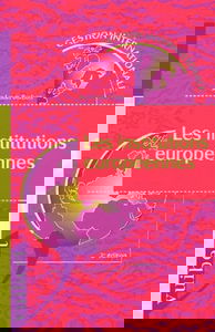 Les Institutions Europeennes. 2eme Edition