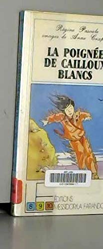 Couverture de La Poignée de cailloux blancs