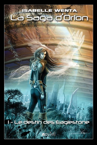 Couverture de La saga d'Orion. Vol. 1. Le destin des Eaglestone