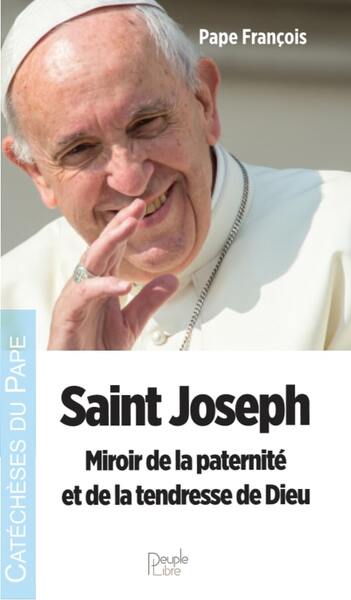 Saint Joseph : miroir de la paternité et de la tendresse de Dieu