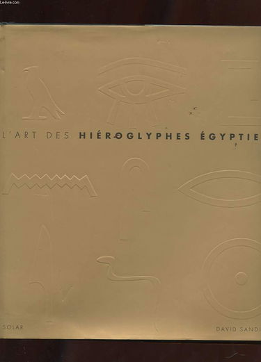 L'art des hiéroglyphes égyptiens