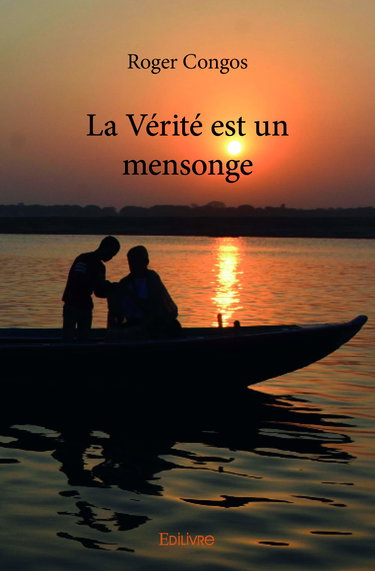 La Vérité est un mensonge