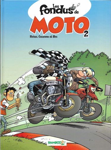 LES FONDUS DE MOTO T2 TOP HUMOUR 2012