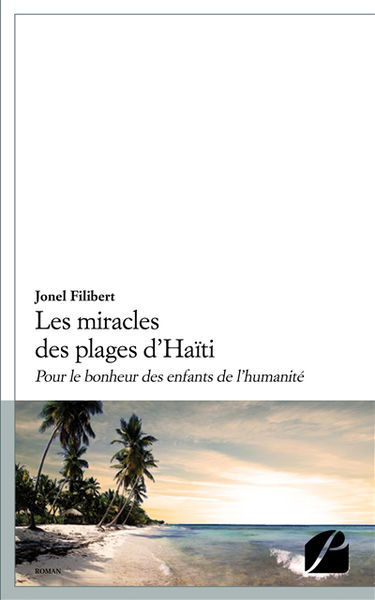 Les miracles des plages d'Haïti : Pour le bonheur des enfants de l'humanité